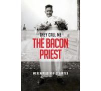Werenfried Van Straaten They Call Me the Bacon Priest (Tascabile)