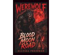 WEREWOLF - Blood Moon Road: An Appalachian Cryptid Horror Survival Thriller