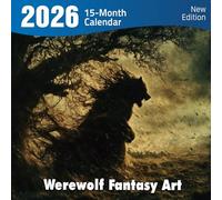 Werewolf Fantasy Art 2026 Calendar: Dark and mysterious creatures of the full moon
