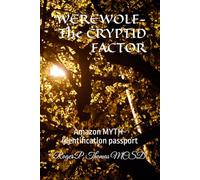 WEREWOLF- The CRYPTID FACTOR: Amazon MYTH-identification passport