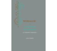 Werialou - Les Germes de la Guerre: - LE GRAND PARADIS -