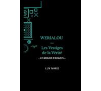 WERIALOU - Les Vestiges de la Vérité: - LE GRAND PARADIS -