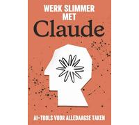 Werk slimmer met Claude: AI-tools voor alledaagse taken