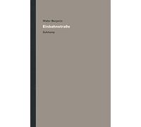 Werke und Nachlaß. Kritische Gesamtausgabe 8: Einbahnstraße
