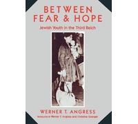 Werner Angress Between Fear and Hope (Copertina rigida)