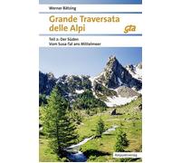 Werner Bätzing Grande Traversata delle Alpi Süden: Teil 2: Der Süden (Tascabile)