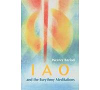 Werner Barfod IAO and the Eurythmy Meditations (Tascabile)