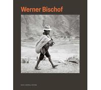 Werner Bischof. Ediz. italiana e francese - Kuhn T. S. (cur.); Bischof M. ...