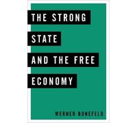 Werner Bonefeld The Strong State and the Free Economy (Tascabile)
