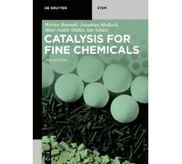 Werner Bonrath Jonathan Medlock Marc-André Müller Catalysis for Fin (Tascabile)