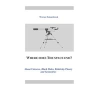 Werner Dr Kinne Where does the space end?: About Universe, Black Hol (Tascabile)