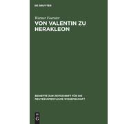 Werner Foerster Von Valentin Zu Herakleon (Copertina rigida)