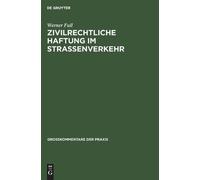Werner Full Zivilrechtliche Haftung im Straßenverkehr (Copertina rigida)