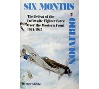 Werner Girbig Six Months to Oblivion (Copertina rigida)