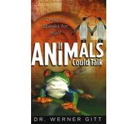 Werner Gitt If Animals Could Talk (Tascabile)