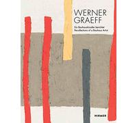 Werner Graeff: Ein Bauhauskunstler berichtet / Recollections of a Bauhaus Artist
