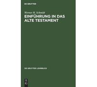 Werner H Schmidt Einführung in Das Alte Testament (Copertina rigida)