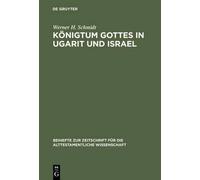 Werner H Schmidt Königtum Gottes in Ugarit und Israel (Copertina rigida)
