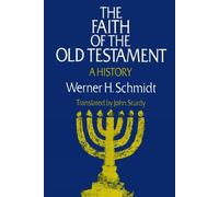 Werner H. Schmidt The Faith of the Old Testament (Tascabile)