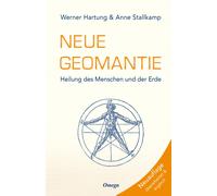 Werner Hartung Anne Sta Neue Geomantie: Heilung des Menschen und de (Tascabile)