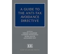Werner Haslehner A Guide to the Anti-Tax Avoidance Directive (Copertina rigida)