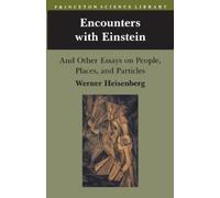 Werner Heisenberg Encounters with Einstein (Tascabile) Princeton Science Library