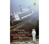 Werner Herzog Eroberung des Nutzlosen (Tascabile)