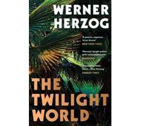 Werner Herzog The Twilight World (Tascabile)