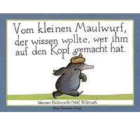 Werner Holzwart Vom kleinen Maulwurf, der wissen wollte, wer (Copertina rigida)