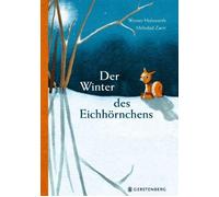 Werner Holzwarth Mehrdad Zaeri Der Winter des Eichhörnchens (Copertina rigida)