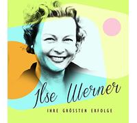 WERNER, ILSE - IHRE GROSSTEN ERFOLGE