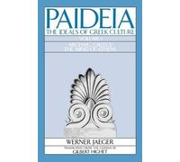 Werner Jaeger Paideia: The Ideals of Greek Culture: Volume I. Archai (Tascabile)