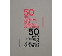 Werner Jeker - 50 years of posters from collection de l'art brut 1976-2026. Ediz. inglese e francese: Werner Jeker's Finest Posters for the Collection De L'art Brut, 1976-2026