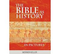 Werner Keller The Bible as History in Pictures (Tascabile)