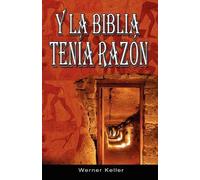 Werner Keller Y La Biblia Tenia Razon (Coleccion de la Biblia de Isr (Tascabile)