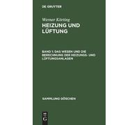 Werner Körting Das Wesen Und Die Berechnung Der Heizungs- Und (Copertina rigida)