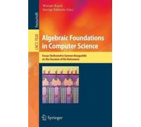Werner Kuich Algebraic Foundations in Computer Science (Tascabile)