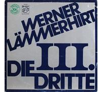 Werner Lämmerhirt - Die Dritte