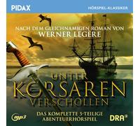 Werner Leg&egra Unter Korsaren verschollen / Das komplette 5-teilige Abente (CD)