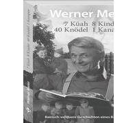 Werner Meier 7 Küah 8 Kinder 40 Knödel 1 Kanapee: Bairisch-ve (Copertina rigida)