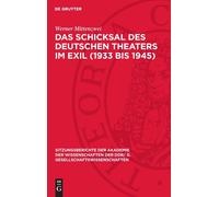 Werner Mittenzw Das Schicksal des deutschen Theaters im Exil (Copertina rigida)