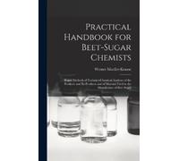Werner Moeller-Krau Practical Handbook for Beet-Sugar Chemis (Copertina rigida)