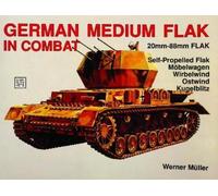 Werner Müller German Medium Flak in Combat (Tascabile)