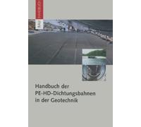 Werner Müller Handbuch der PE-HD-Dichtungsbahnen in der Geotechnik (Tascabile)