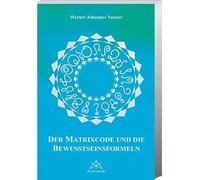 Werner Neuner Matrixcode und die Bewusstseinsformeln: Zeitsie (Copertina rigida)