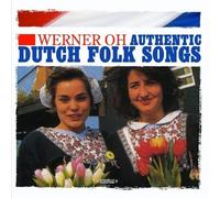 Werner Oh Authentic Dutch Folk Songs (Digitally Remastered) (CD)