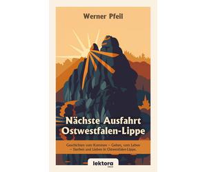 Werner Pfeil Nächste Ausfahrt Ostwestfalen-Lippe: Geschichten vom Ko (Tascabile)