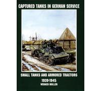 Werner Regenberg Captured Tanks in German Service (Tascabile)