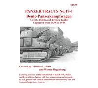 Werner Regenberg Thomas Jentz Panzer Tracts No.19-1: Beutepanzer (Tascabile)