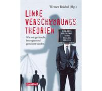 Werner Reichel Michael Grand Linke Verschwörungstheorien: Wie wir g (Tascabile)